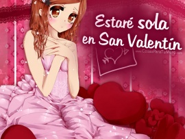 Estaré sola en San Valentín (pulsa para ver)