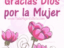 Gracias Dios por la Mujer (pulsa para ver)