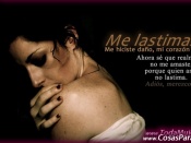 Me lastimaste