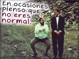 No eres normal (pulsa para ver)