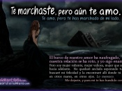 Te marchaste