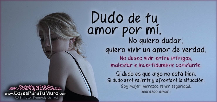 Dudo de tu amor por mí