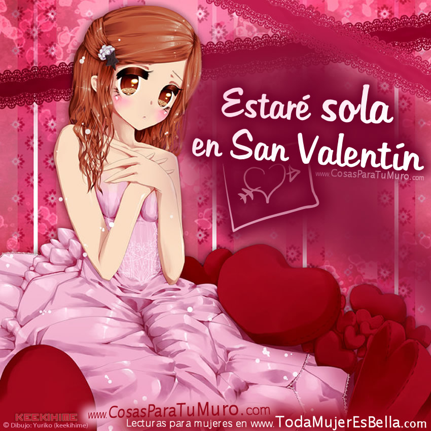 Estaré sola en San Valentín