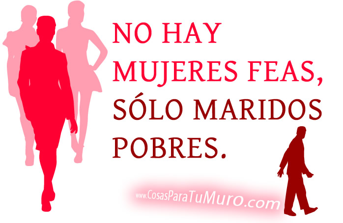 No hay mujeres feas