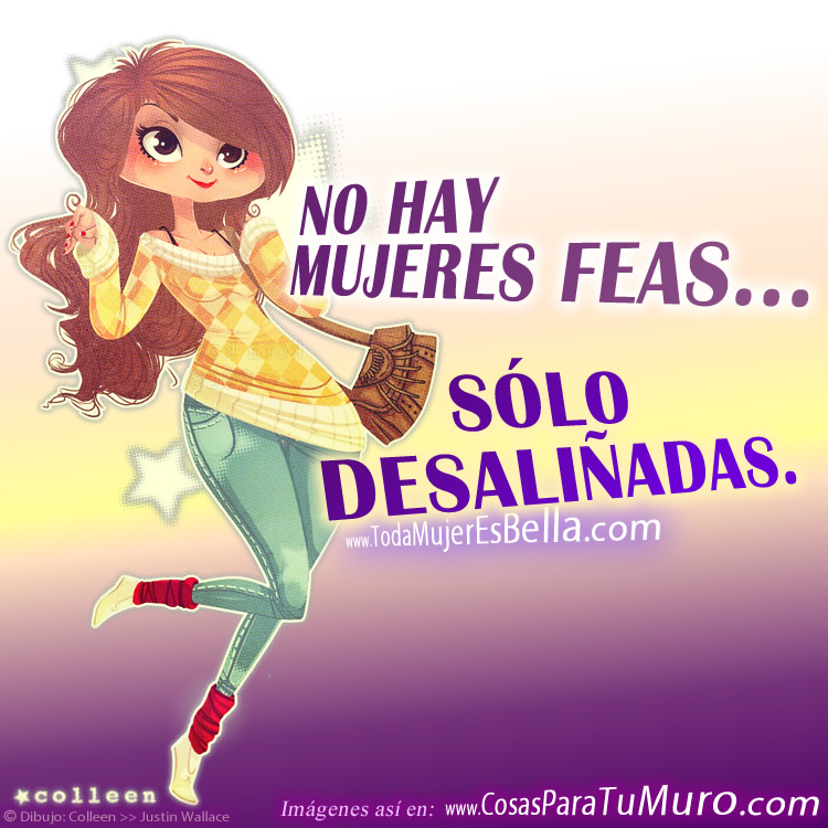 No hay mujeres feas