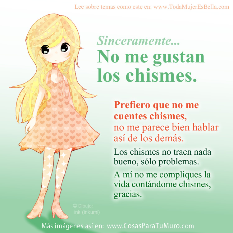 No me gustan los chismes