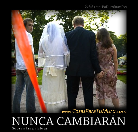 Nunca cambiarán