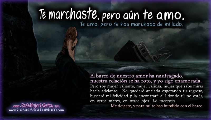 Te marchaste