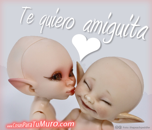 Te quiero amiguita