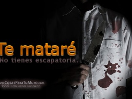 Te mataré (pulsa para ver)