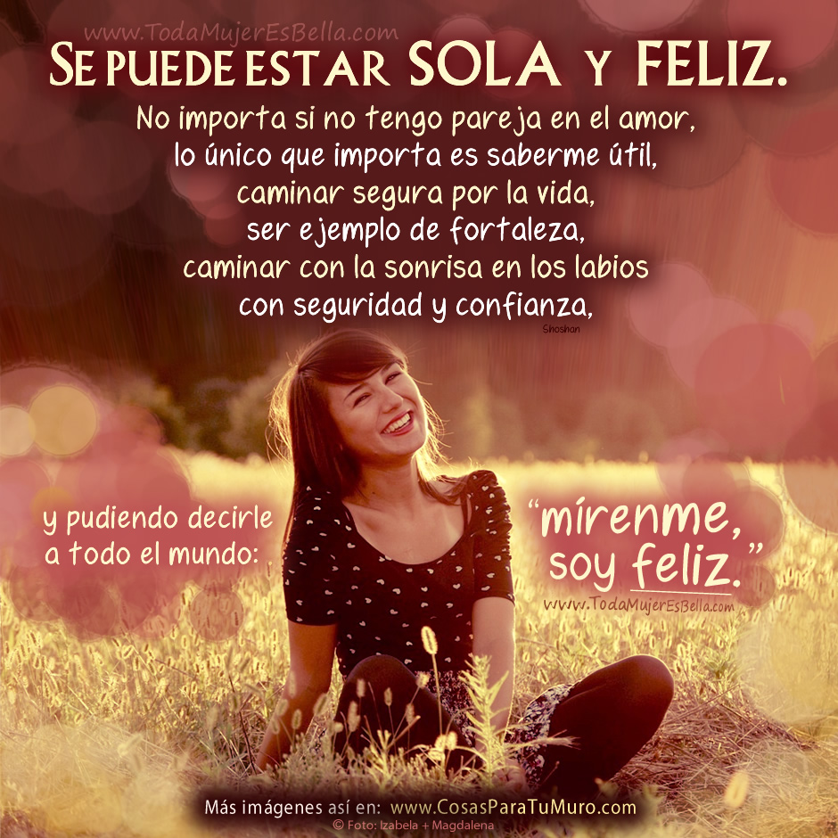 Sola y feliz